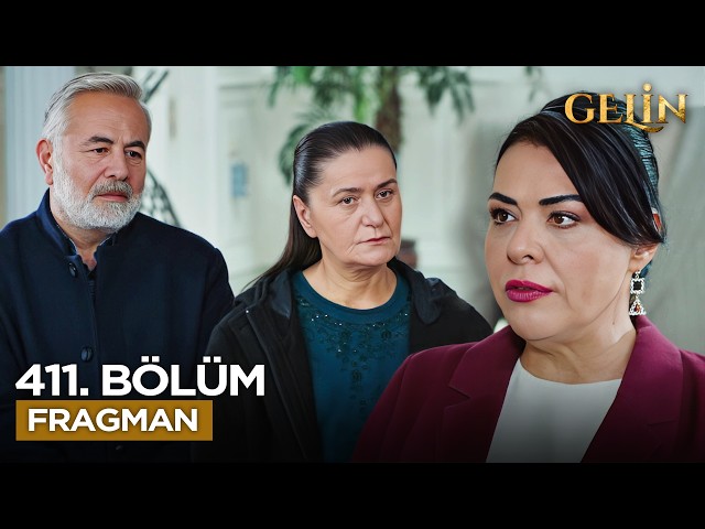 Gelin 411. Bölüm Fragmanı