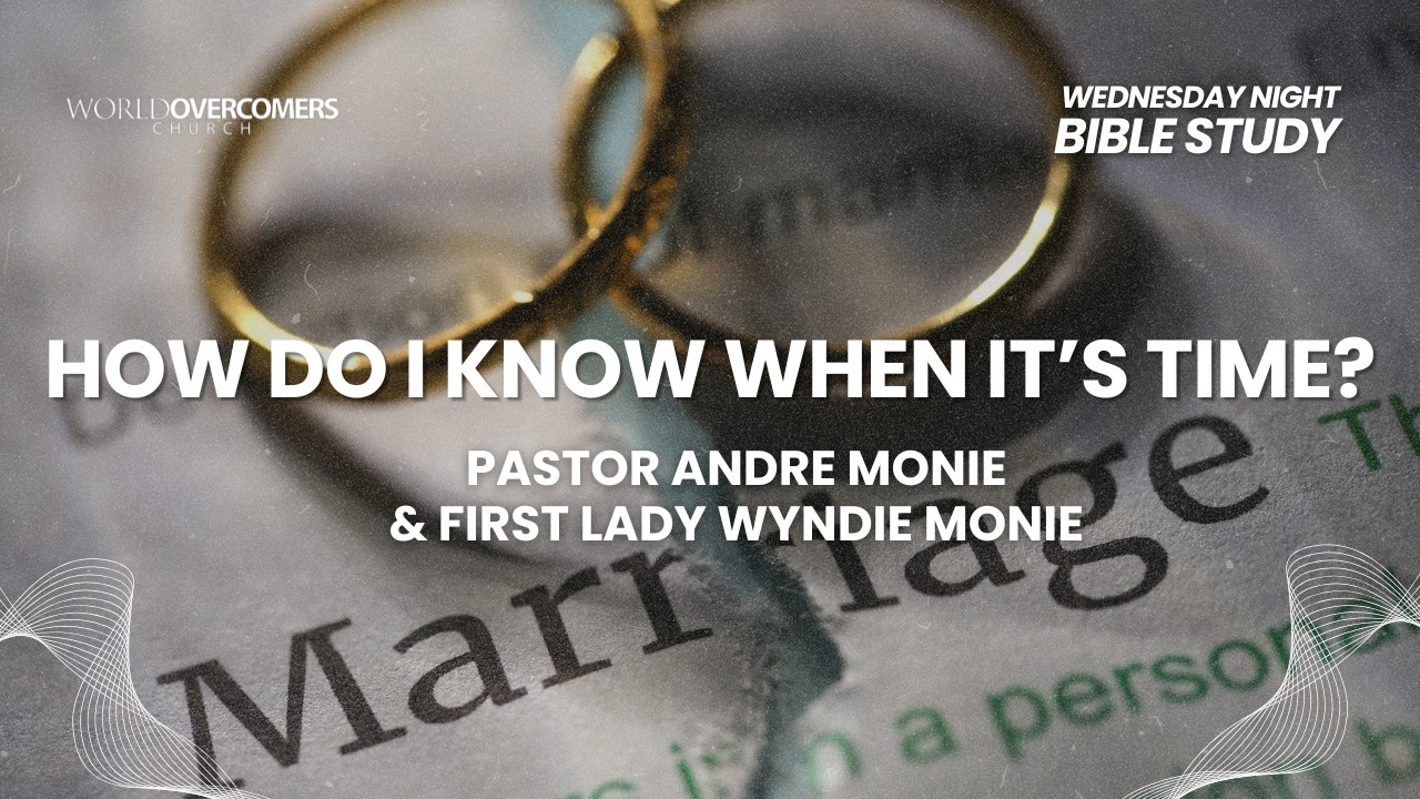 Marriage Is A GOD Idea - Part Twelve || How Do I Know When It's Time? || Bible Study
