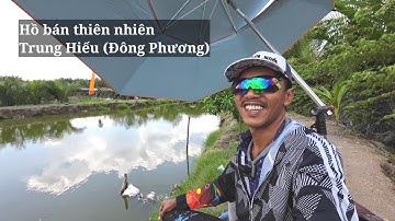 Hồ câu bán thiên nhiên Trung Hiếu ở đường Xương Cá 1 Bình Chánh  | Duy Saigon fishing