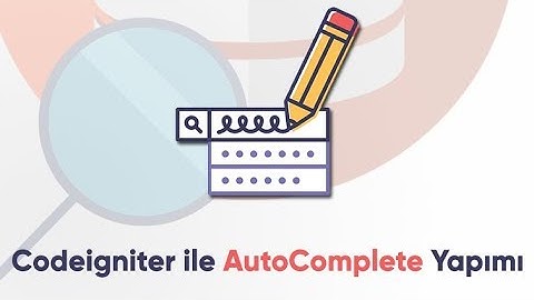 Codeigniter ile AutoComplete Kullanımı | Part 15 | Eğitim Seti Sonu