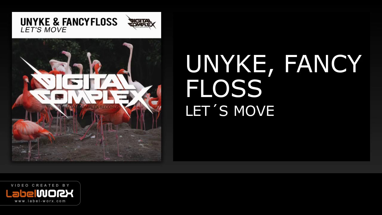 Guarda Unyke, Fancy Floss - Let's Move (Original Mix) su YouTube Guarda Unyke, Fancy Floss - Let's Move (Original Mix) su YouTube