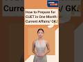 "Mastering the CUET: One Month Study Plan for Current Affairs &amp; GK #careergoals #cuet2024 "