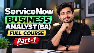 ServiceNow Business Analyst (BA) Full Course For Beginners | ServiceNow BA Tutorial Part 1