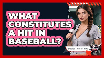What Constitutes A Hit In Baseball?