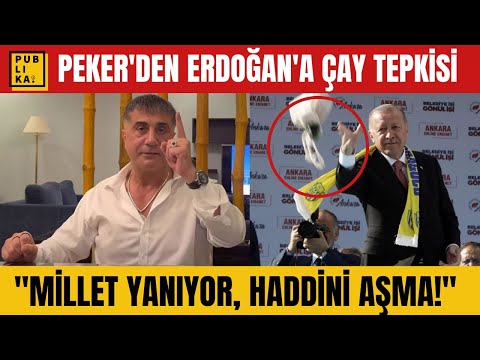 Peker'den Erdoğan'a 'çay fırlatma' tepkisi: ''Millet yanıyor, haddini aşma'' | Son dakika açıklaması