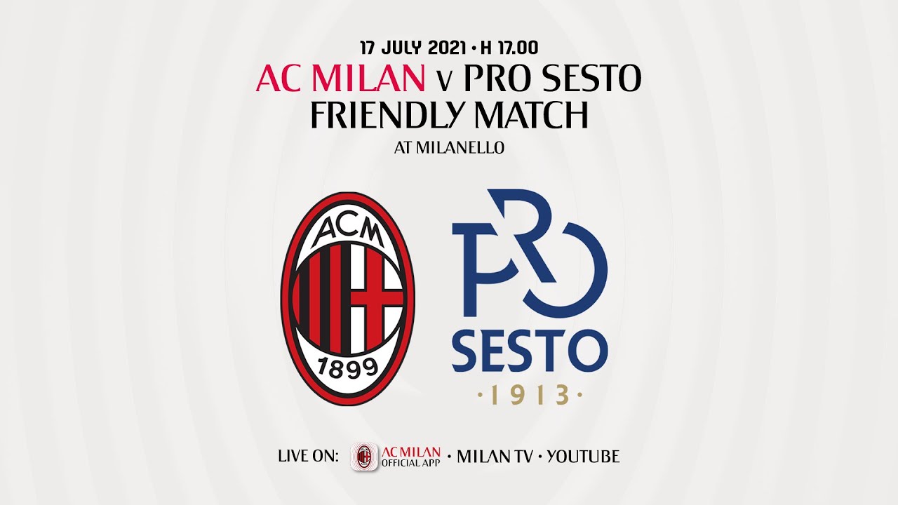 Diplomacy development of audible Live: AC Milan v ProSesto | Pre-season Friendly - YouTube
