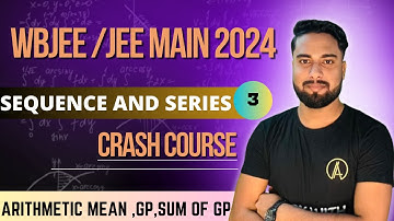 Sequence and series | Lecture 3 | Wbjee/jee main 2024 crash course🔥| Class 11 maths | Wbjee maths ✅