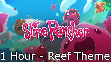 Slime Rancher Soundtrack: Reef Theme (Dry Reef Theme) - 1 Hour Version
