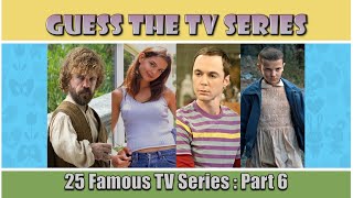 Guess the Series | Guess the Popular TV Series: Part 6