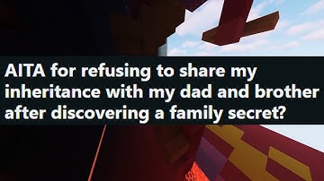 Refusing to share my inheritance with my family after discovering a family secret | Redditstories