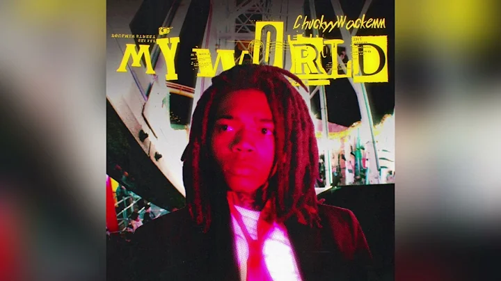 Chuckyy - My World [Clean]