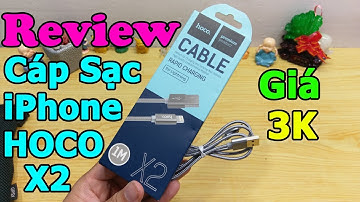 Trên Tay Cáp Sạc iPhone Lightning Hoco X2, Giá Rẻ Chất Lượng Tốt