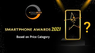 Techbuzz Smartphone Award 2021 Best Smartphone Of The Year Based On Price Range