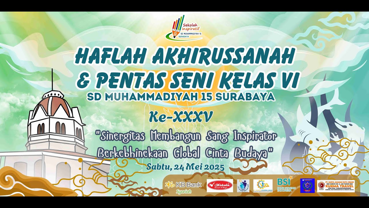 HAFLAH AKHIRUSSANAH & PENTAS SENI KELAS VI SD MUHAMMADIYAH 15 SBY KE - XXXV