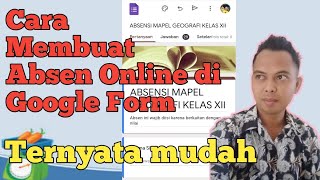 CARA MEMBUAT ABSEN ONLINE DI GOOGLE FORM TERNYATA MUDAH DAN SIMPEL