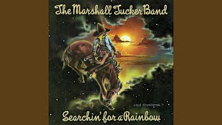 Searchin' for a Rainbow - The Marshall Tucker Band