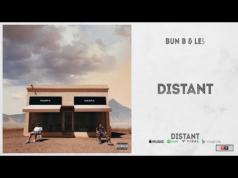 Bun B & LE$ - "Distant" (Distant)