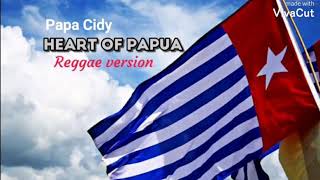 Papa Cidy _ Heart Of Papua [reggae version]