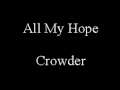 All My Hope Is In Jesus - Crowder