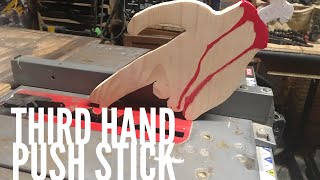 Decided to make another table saw push stick with a bit of Halloween humor. I call it the third hand. Simple design cut on bandsaw 