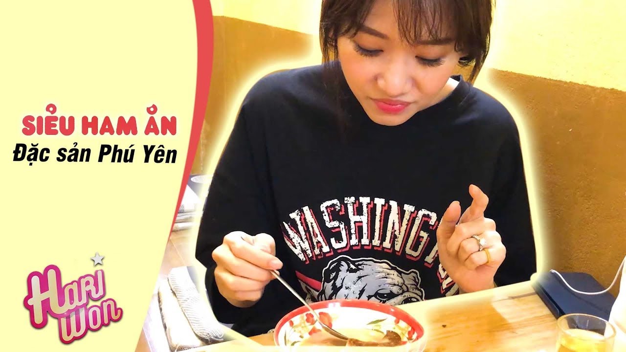 Hari Won - Siêu Ham Ăn - đặc sản Phú Yên | Hariwon Official