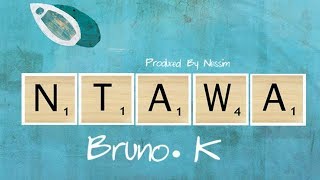 Ntaawa The Lyrics Video - Bruno K