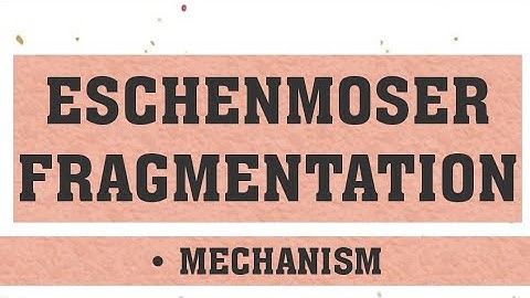 ESCHENMOSER FRAGMENTATION | NAME REACTION | MECHANISM.