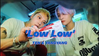 [가사해석 | MV] TEN & YANGYANG 텐 양양 - 'Low Low' 내 사랑을 낮은 곳에 머물러 있게 하지마