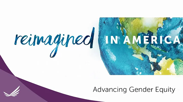 Reimagined in America Webinar: Advancing Gender Eq...