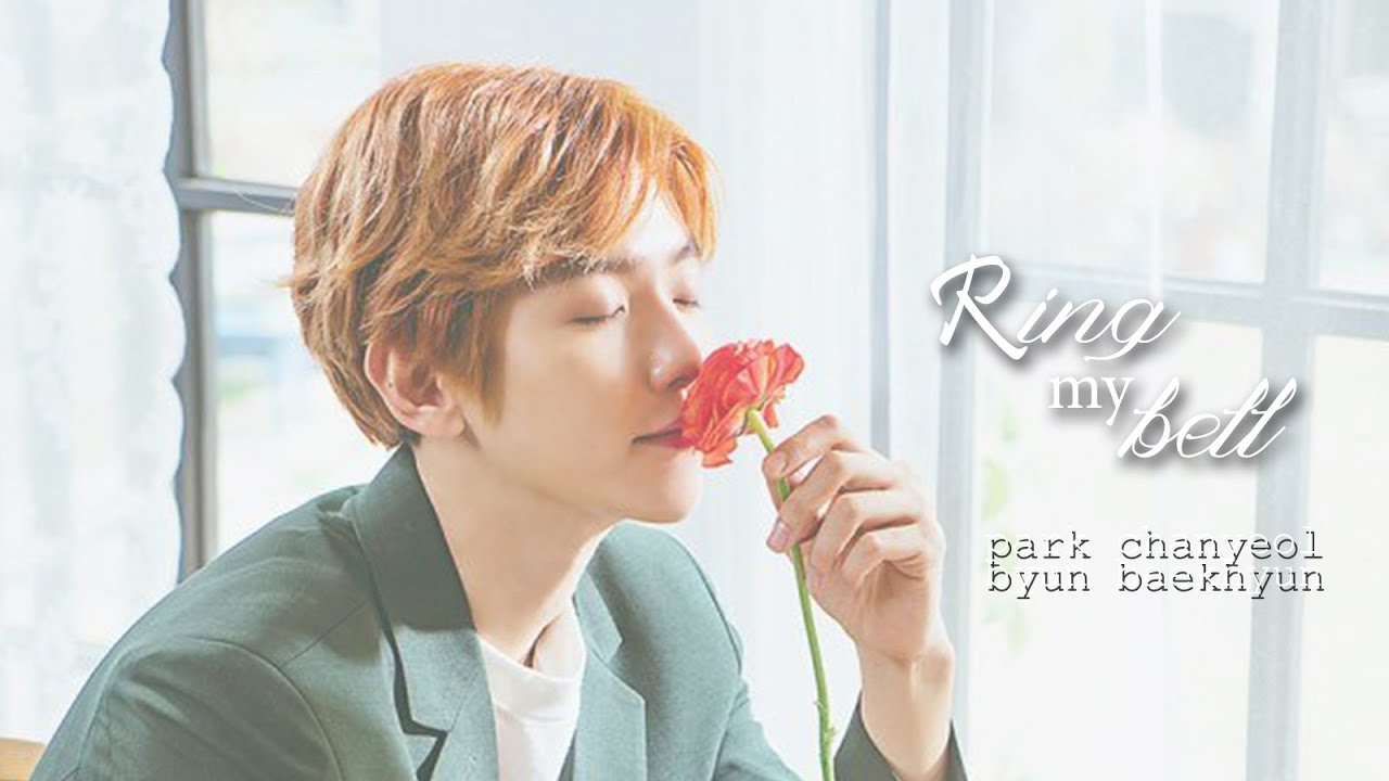 CHANBAEK | 『 RING MY BELL 』