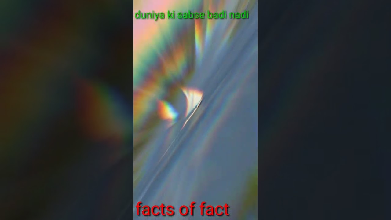 duniya ki sabse badi nadi || 