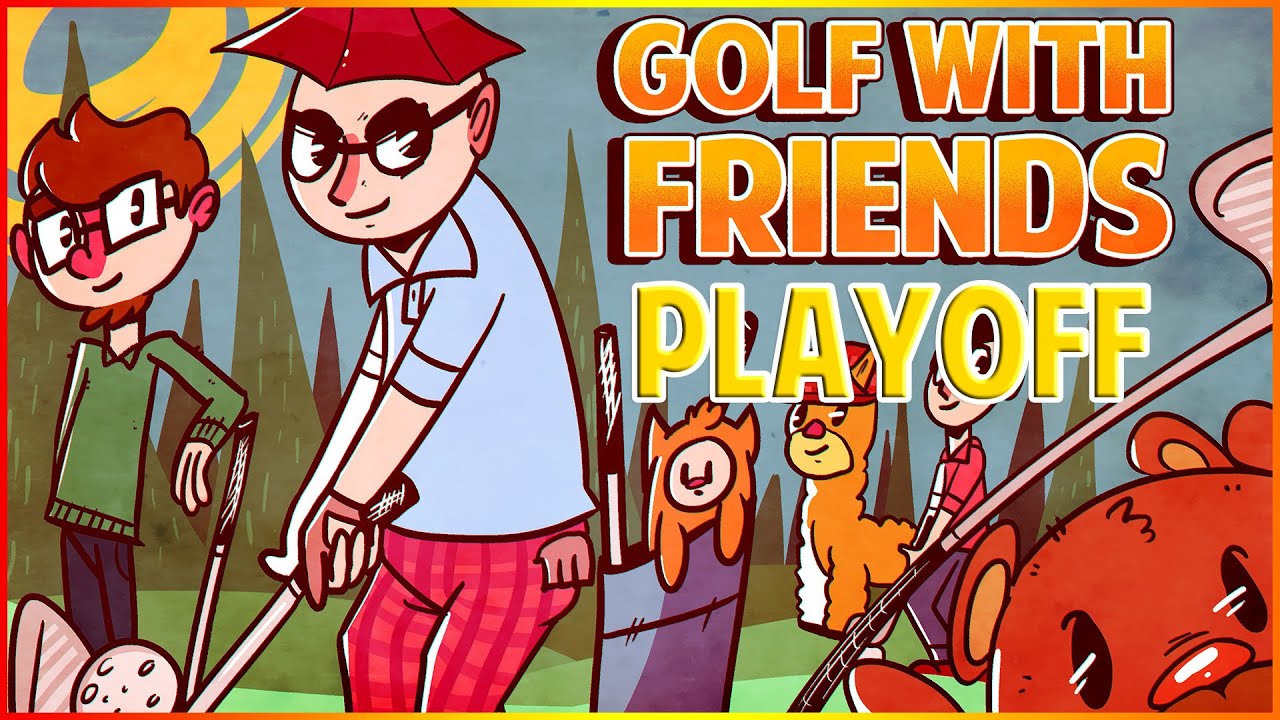 Golf With Friends Tournament of Shame TIEBREAKER FOR PLAYOFFS YouTube