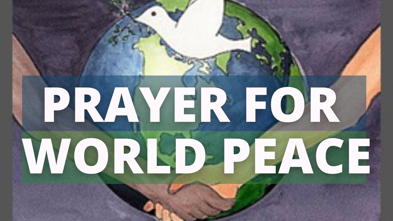 Prayer for World Peace 2022 - YouTube