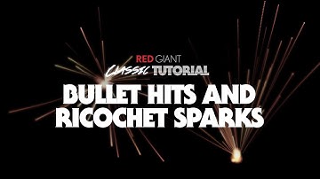 Classic Tutorial | Bullet Hits and Ricochet Sparks