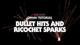 Classic Tutorial | Bullet Hits and Ricochet Sparks
