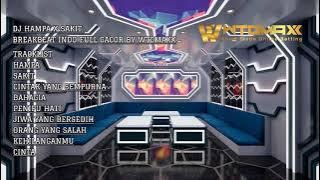 DJ HAMPA X SAKIT BREAKBEAT INDO FULL GACOR BY WTOMAXX