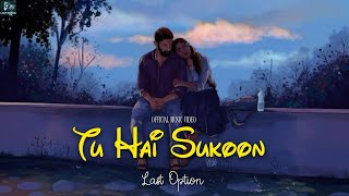 Last Option – “Tu Hai Sukoon” (Official Music Video) screenshot 2