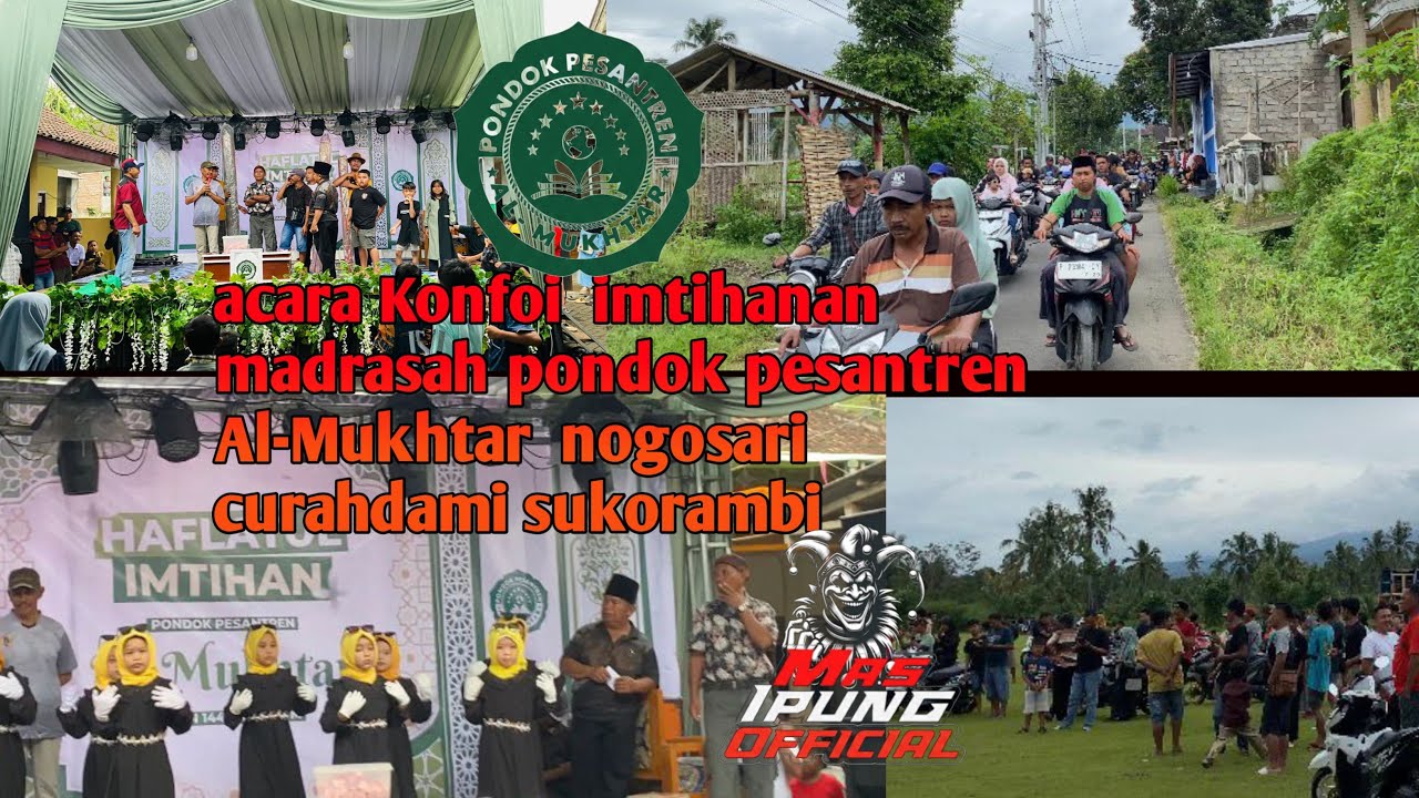 acara konfoi imtihanan madrasah pondok pesantren Al mukhar nogosari curahdami sukorambi