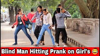 Blind Man Hitting Prank on Girl's | Best Funny Prank on Girl's 2024 - The Crazy Infinity