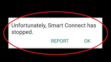 How To Unfortunately Fix Smart Connect Has Stopped Error Android &Ios - Smart Connect Not Open