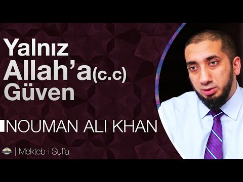 Yalnız Allah'a Güven [Nouman Ali Khan] [Türkçe Altyazılı]