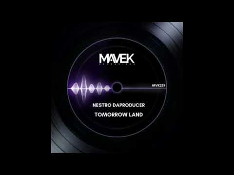 Nestro DaProducer - Tomorrow Land (Original Mix)
