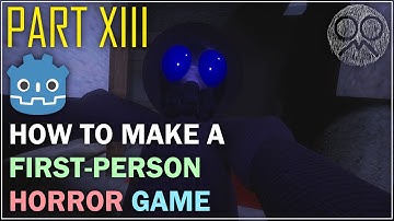 How to Make a First-Person Horror Game in Godot 4 - Part 13