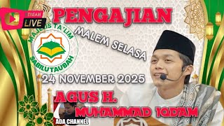 LIVE !  RUTINAN MALAM SELASA GUS IQDAM 24 NOVEMBER 2025