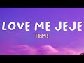 Tems - Love Me JeJe (Lyrics)