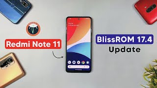 BlissROM Update 17.4 - Redmi Note 11 Android 14 Review⚡