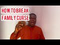 How to break family curse