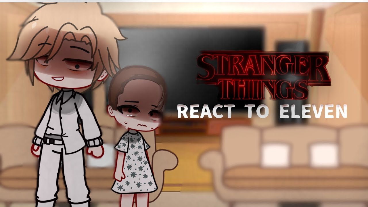 ~// Stranger Things Beginning of Season 4 React to Eleven//~[SHORT!][Bad quality]