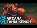 Arcana Tahm Kench Skin Spotlight - Pre-Release - League of Legends