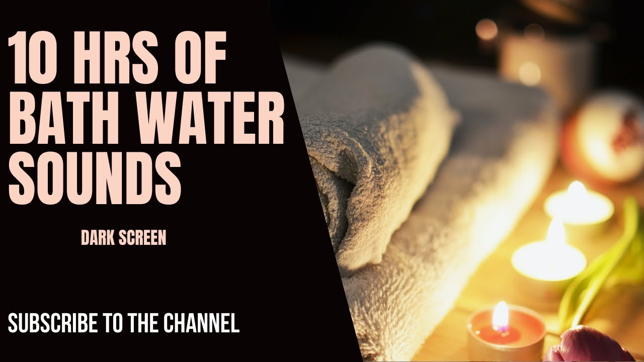 Bath Water Sounds Bath Filling 10 Hours Sleep Sounds Sleep Help